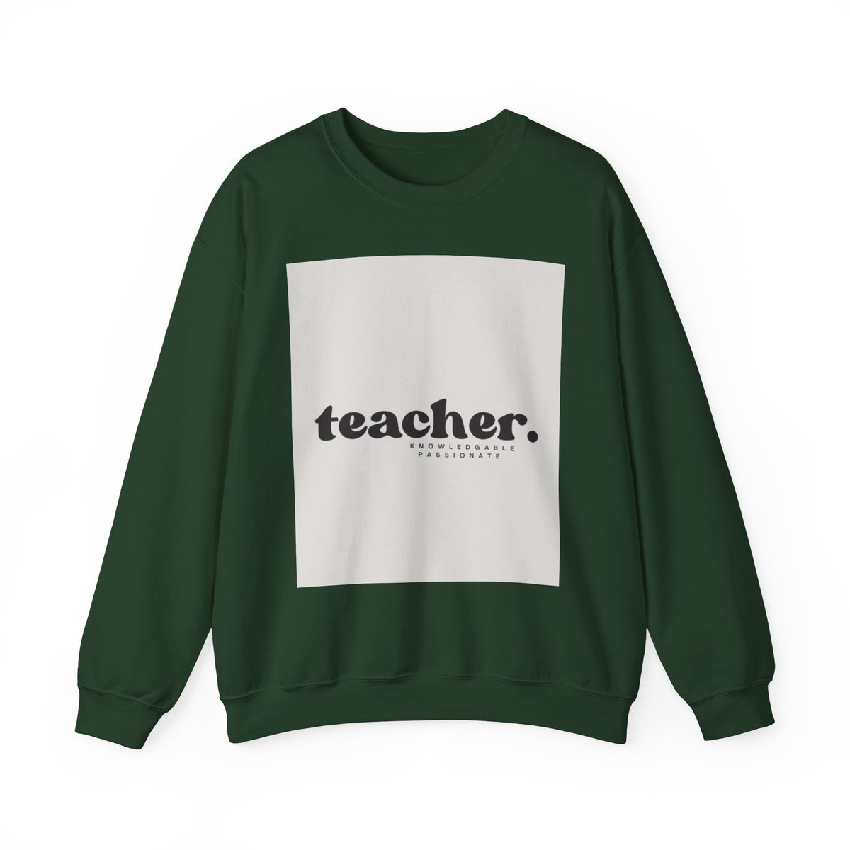 Teacher Knowledgeable Passionate Crewneck Sweatshirt