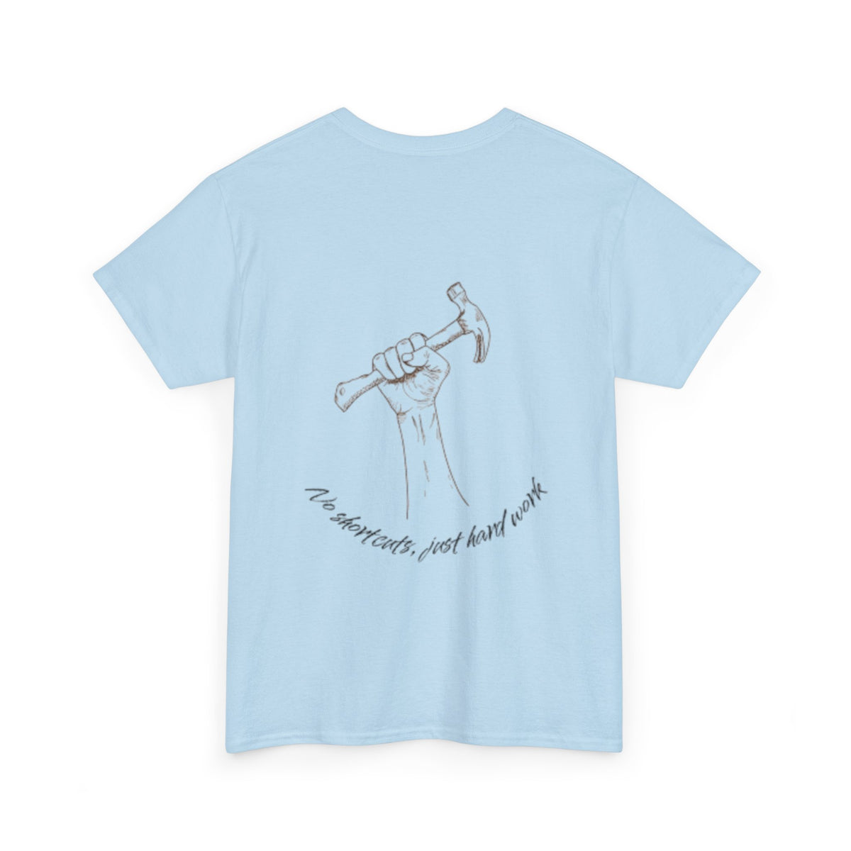 No Shortcuts, Just Hard Work Unisex Heavy Cotton Tee