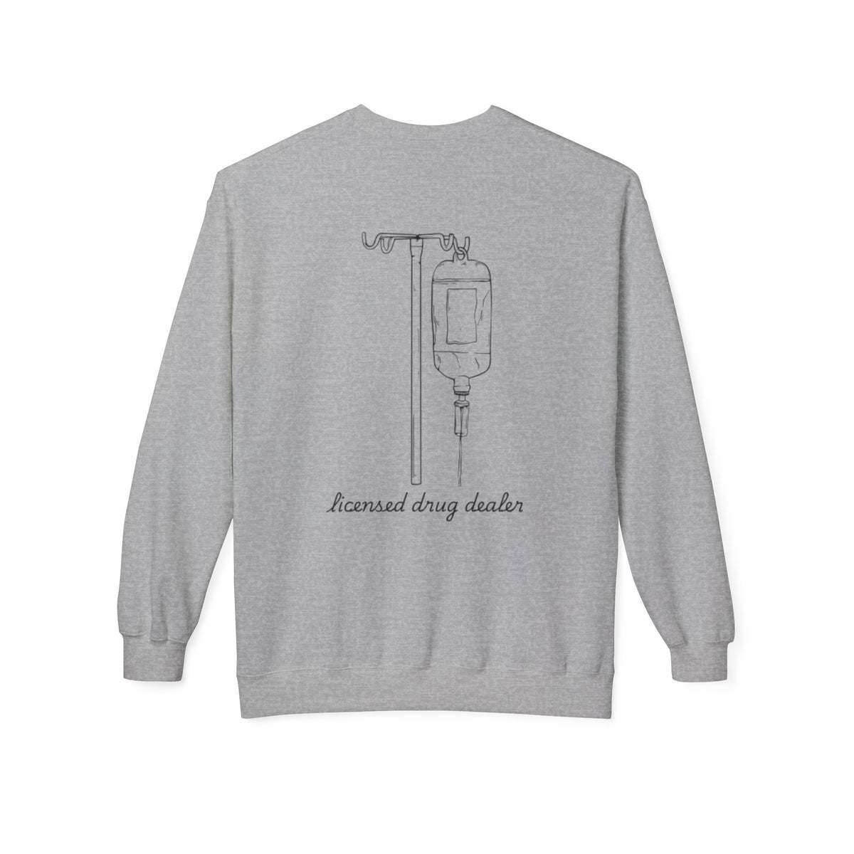 Sweatshirt Licensed Drug Dealer Registered Nurse Unisex