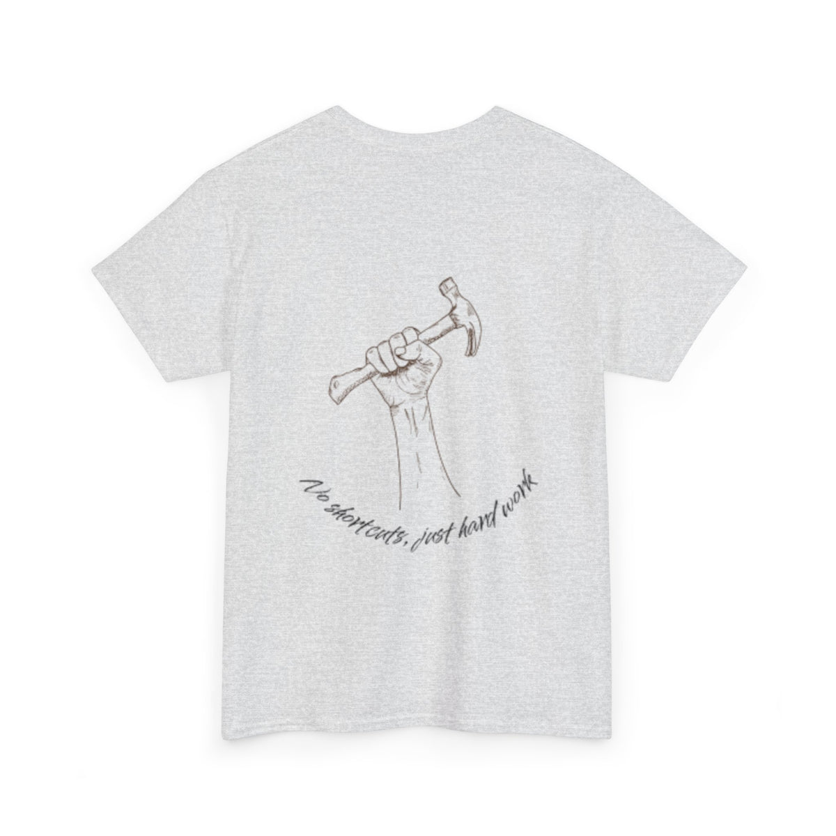 No Shortcuts, Just Hard Work Unisex Heavy Cotton Tee