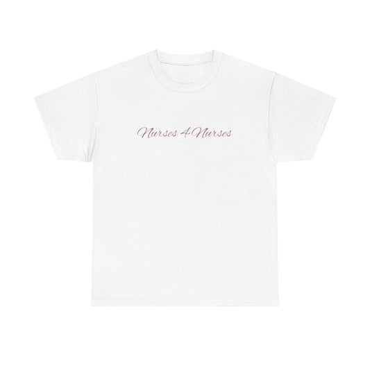 Nurse Tee - Nurses 4 Nurses