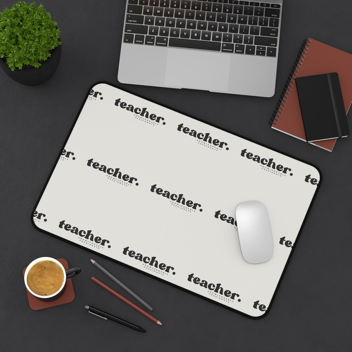 Teacher Knowledgeable Passionate Desk Mat