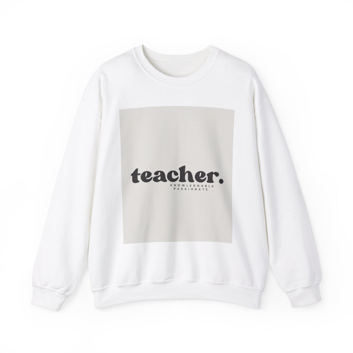 Teacher Knowledgeable Passionate Crewneck Sweatshirt