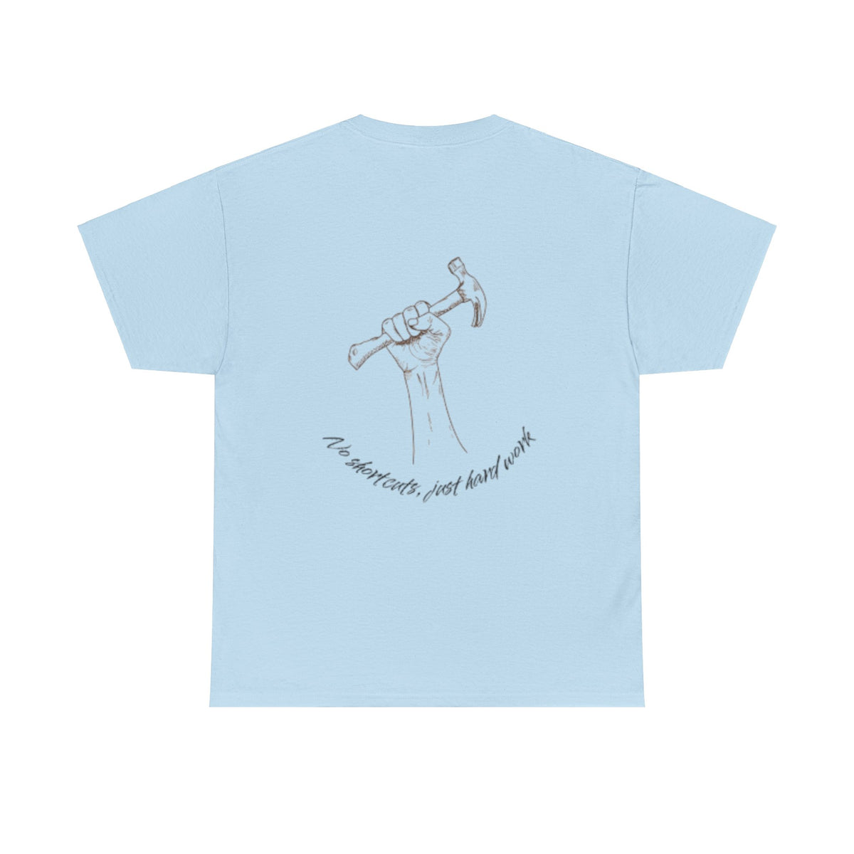 No Shortcuts, Just Hard Work Unisex Heavy Cotton Tee