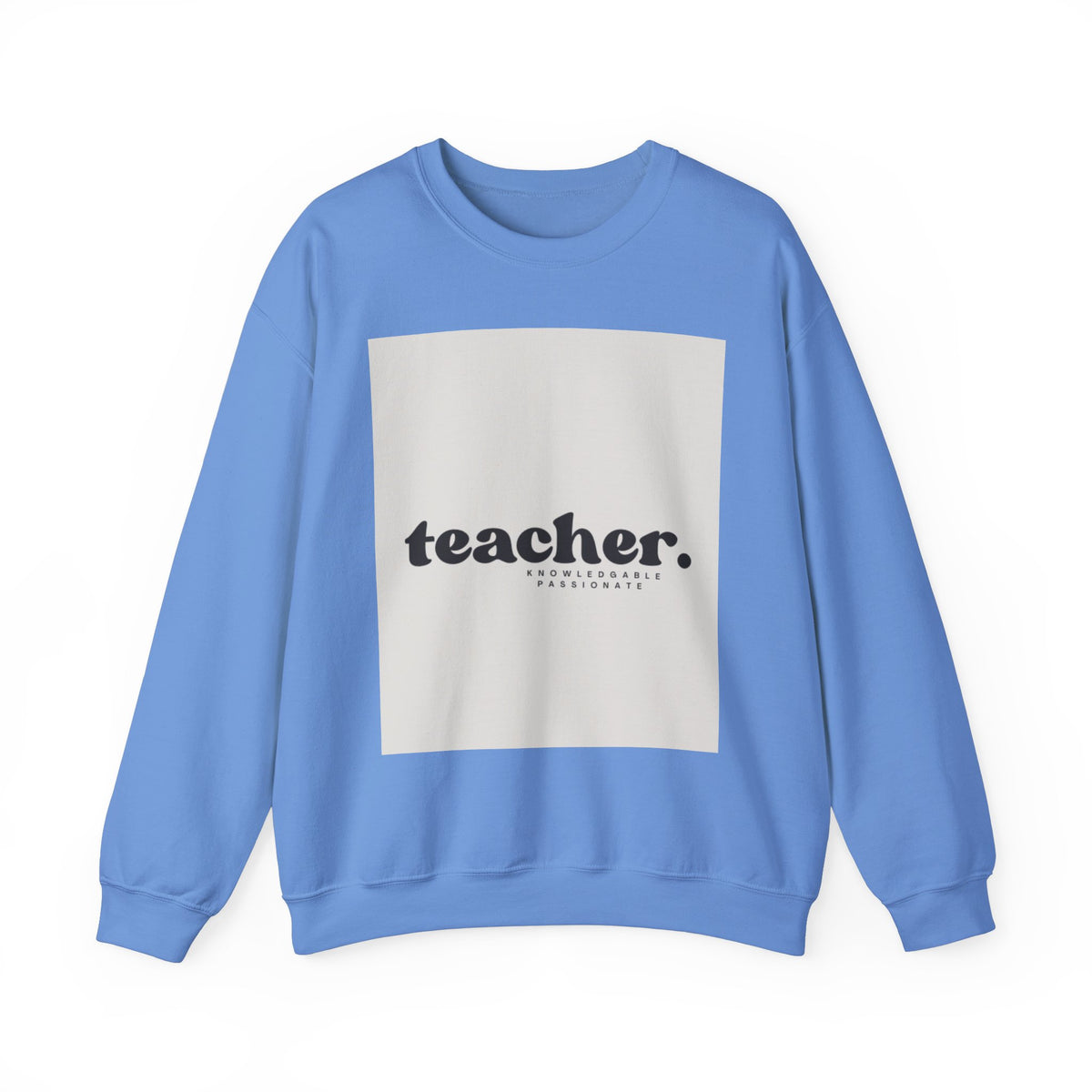 Teacher Knowledgeable Passionate Crewneck Sweatshirt