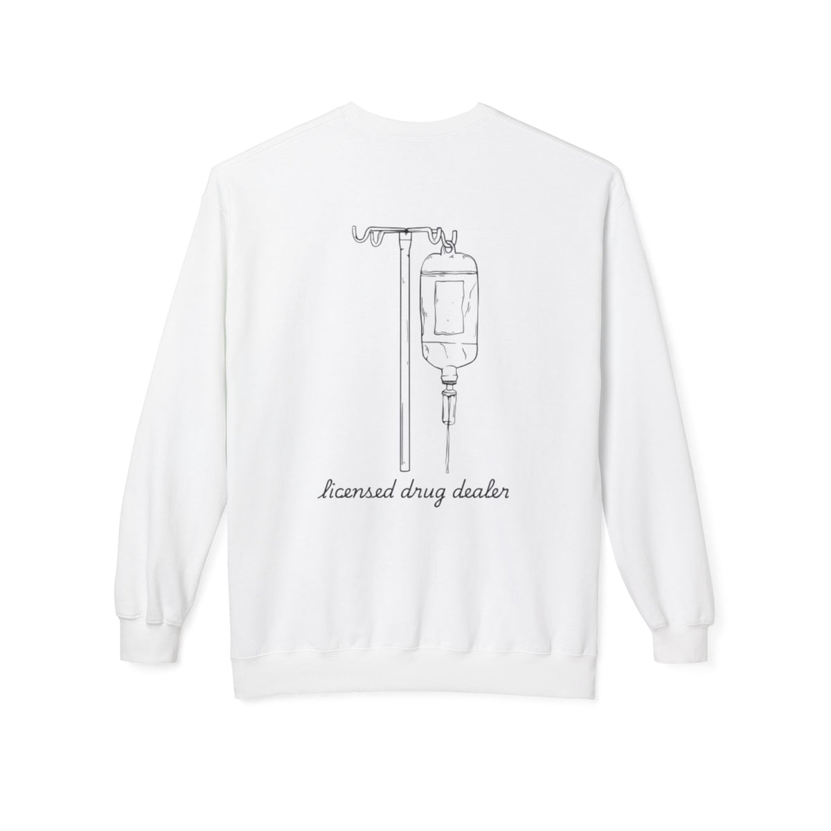 Sweatshirt Licensed Drug Dealer Registered Nurse Unisex