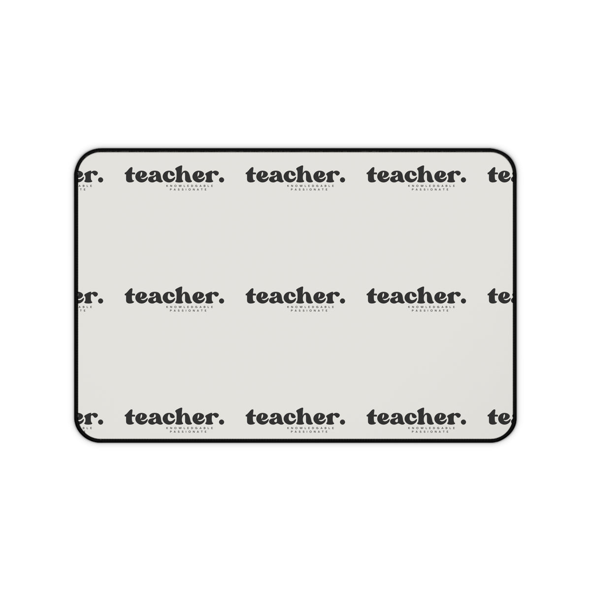 Teacher Knowledgeable Passionate Desk Mat