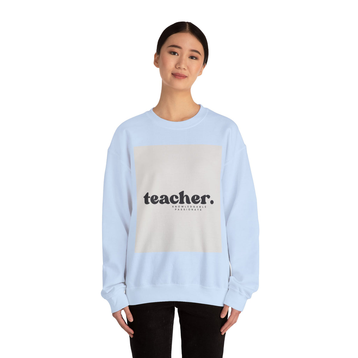 Teacher Knowledgeable Passionate Crewneck Sweatshirt