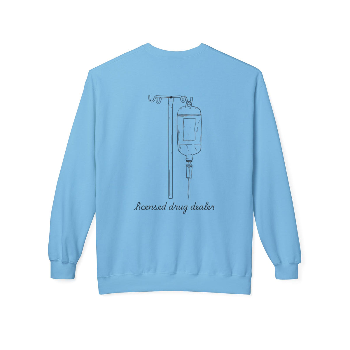 Sweatshirt Licensed Drug Dealer Registered Nurse Unisex